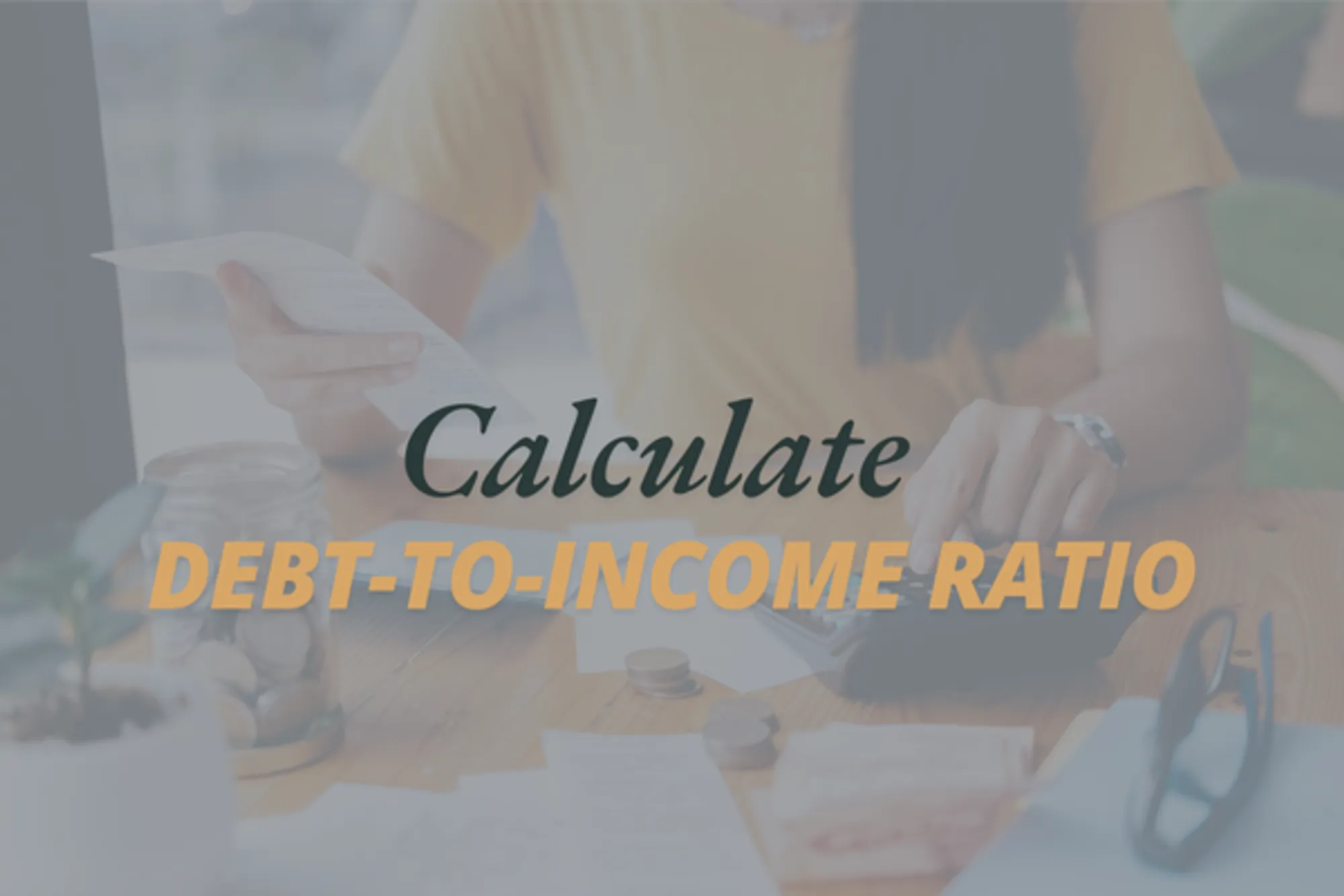 Cover for How To Calculate Debt-to-Income Ratio?
